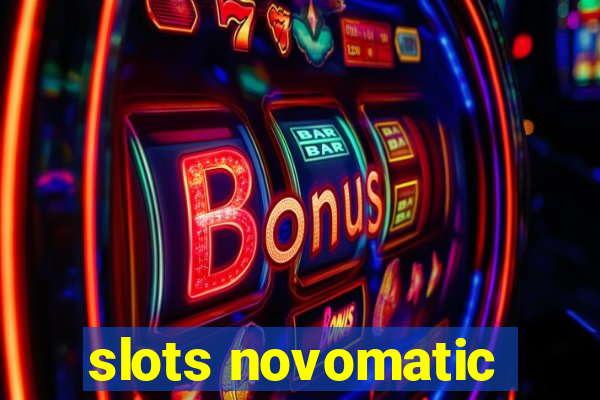 slots novomatic