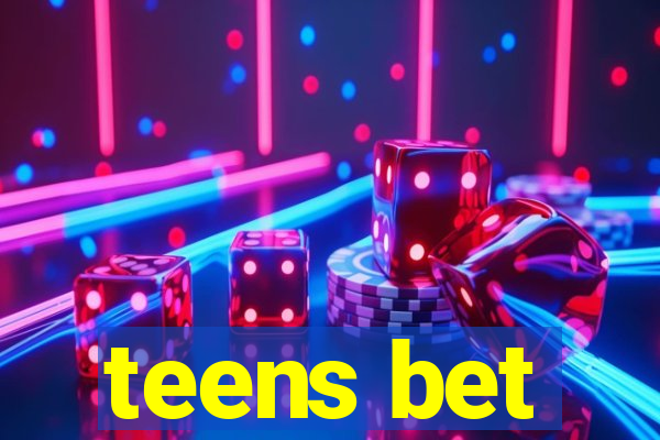 teens bet