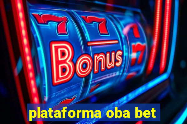 plataforma oba bet