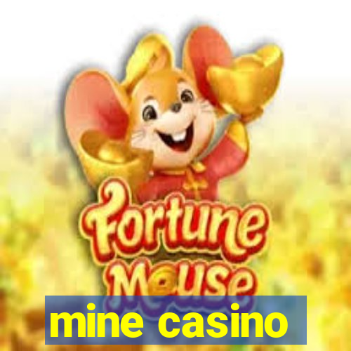 mine casino