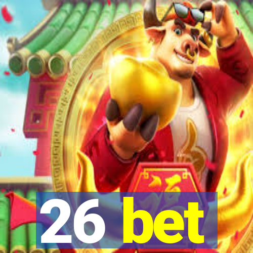 26 bet