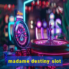 madame destiny slot