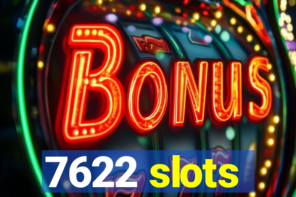 7622 slots