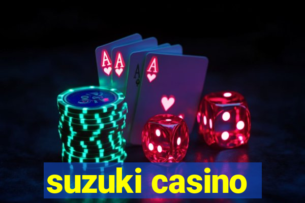 suzuki casino