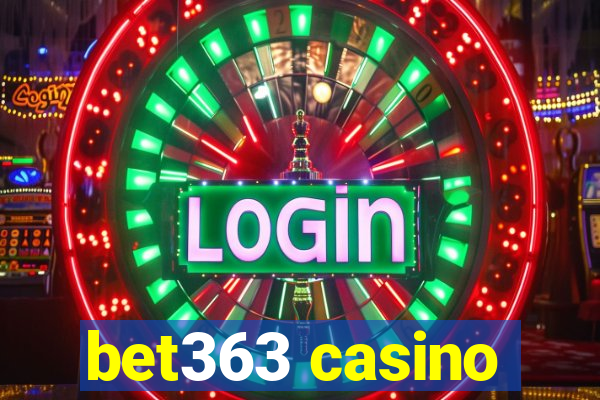 bet363 casino