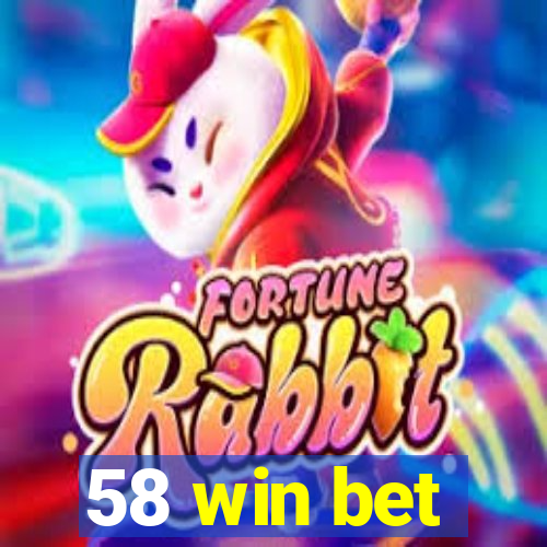 58 win bet