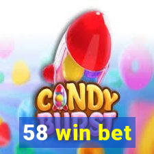 58 win bet