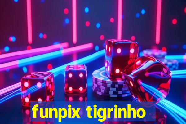 funpix tigrinho