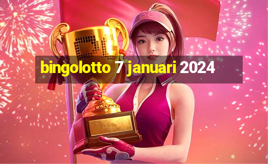 bingolotto 7 januari 2024