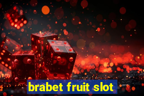 brabet fruit slot