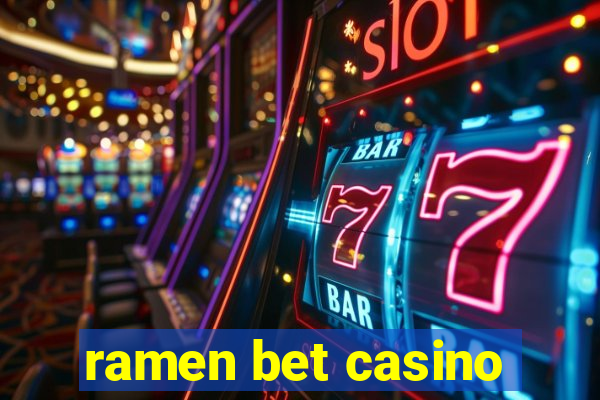 ramen bet casino