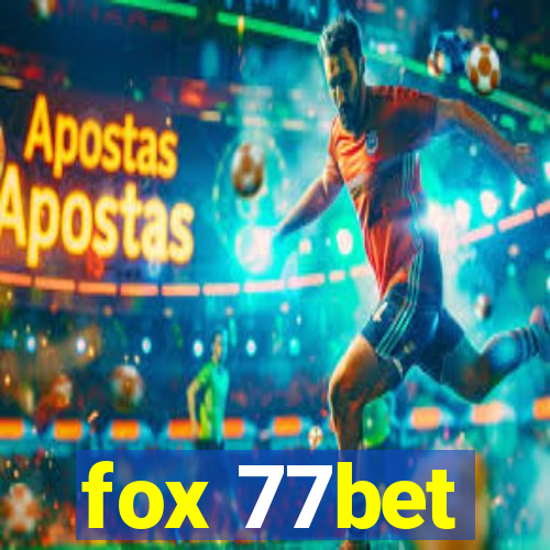 fox 77bet