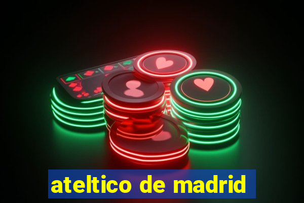 ateltico de madrid