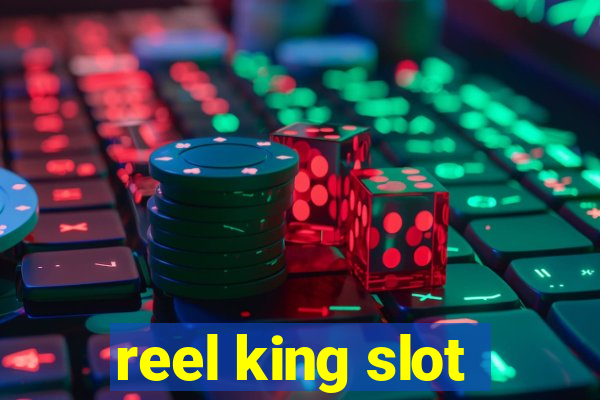 reel king slot