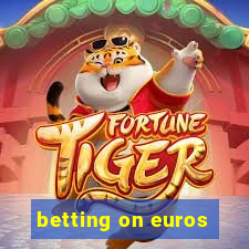 betting on euros