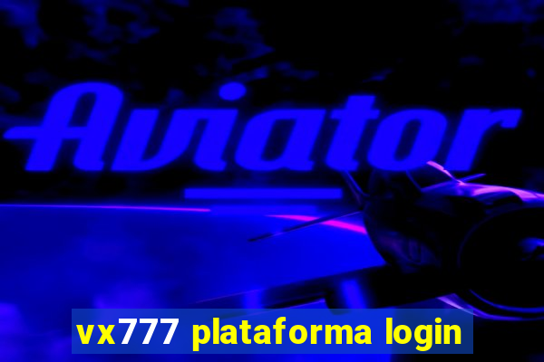 vx777 plataforma login