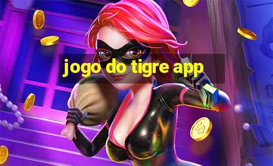 jogo do tigre app