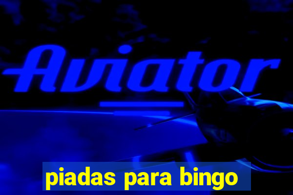 piadas para bingo