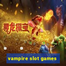 vampire slot games