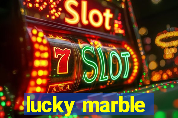 lucky marble