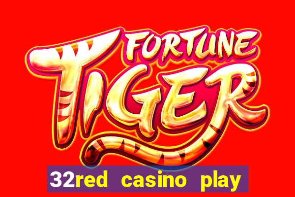 32red casino play slots roulette and blackjack