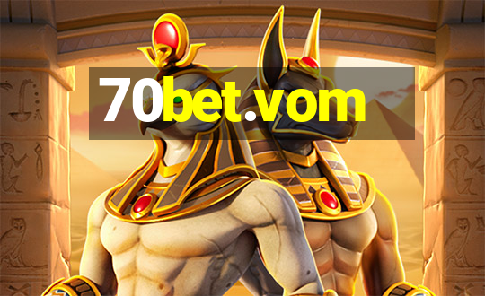 70bet.vom