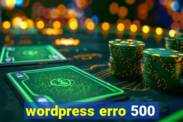 wordpress erro 500