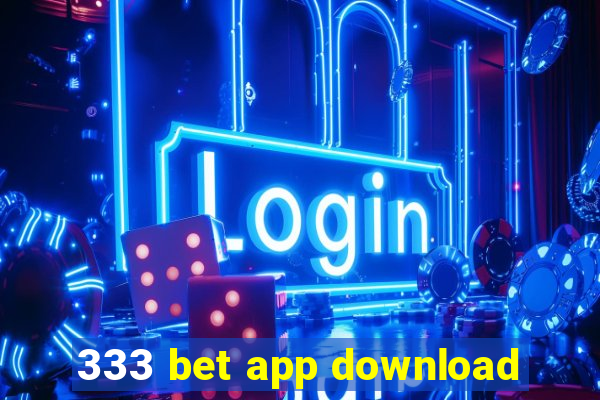 333 bet app download