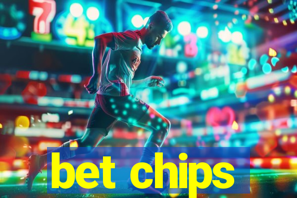 bet chips