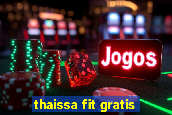 thaissa fit gratis