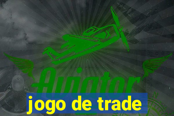 jogo de trade