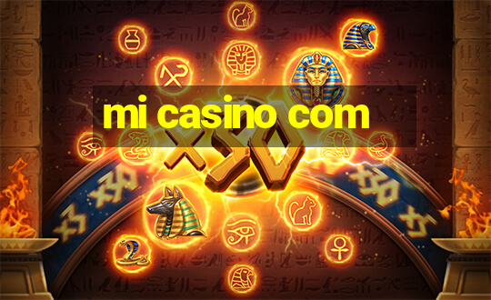 mi casino com