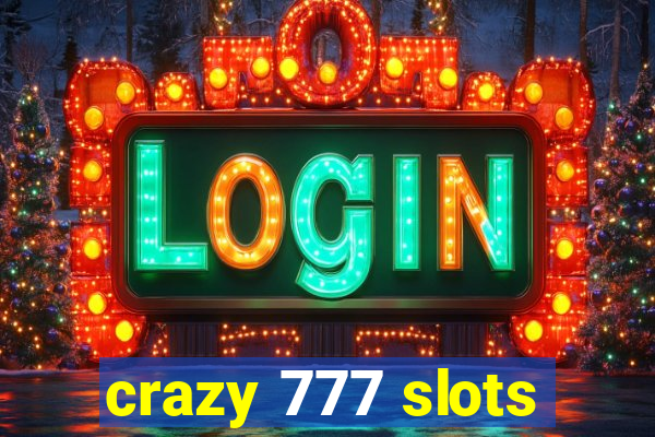 crazy 777 slots