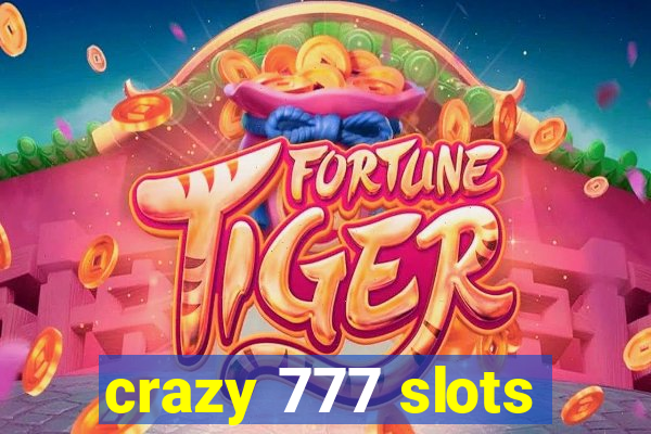 crazy 777 slots