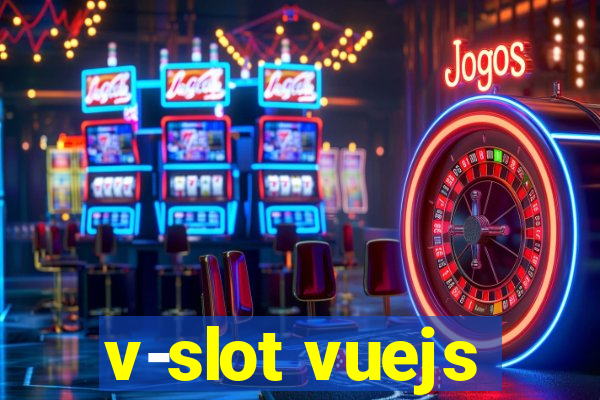 v-slot vuejs