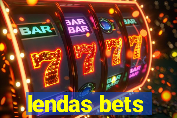 lendas bets