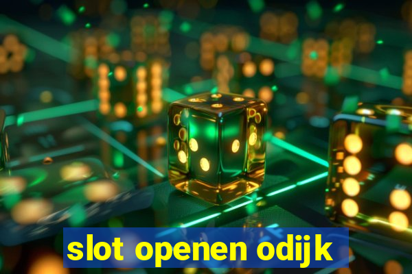 slot openen odijk