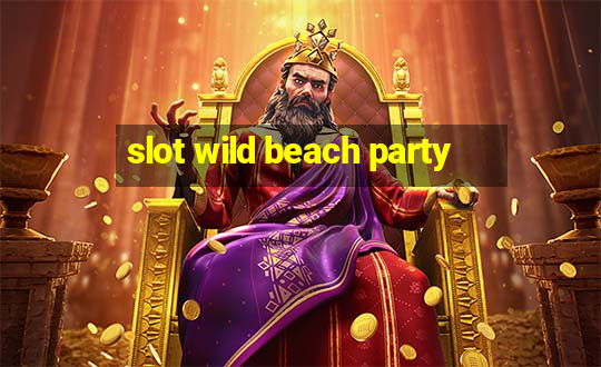 slot wild beach party