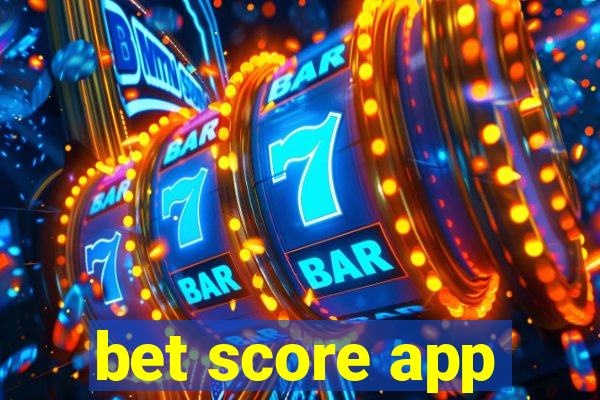 bet score app