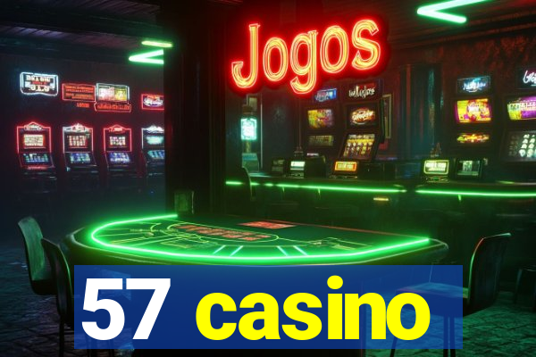 57 casino