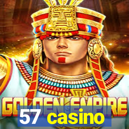 57 casino