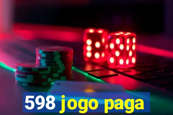 598 jogo paga