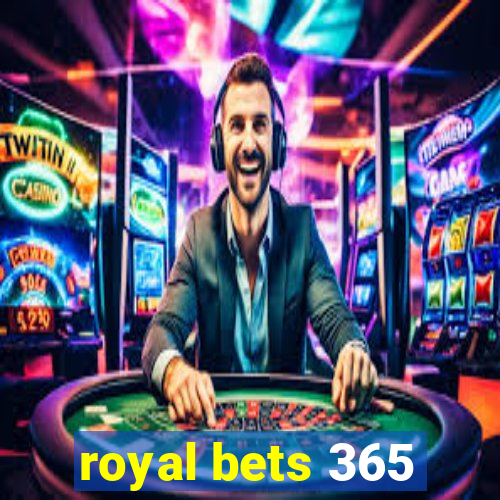 royal bets 365