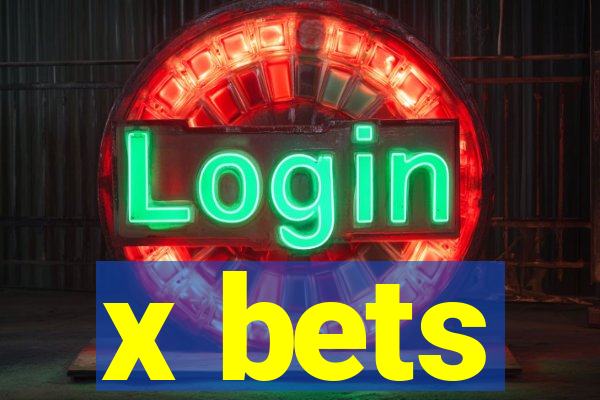 x bets