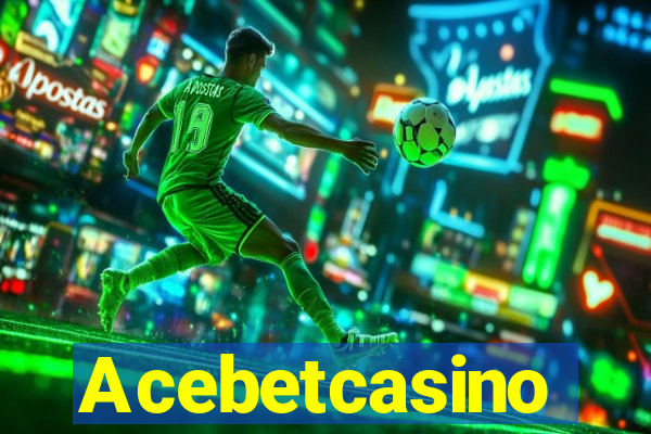 Acebetcasino