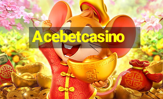 Acebetcasino