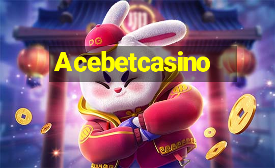 Acebetcasino