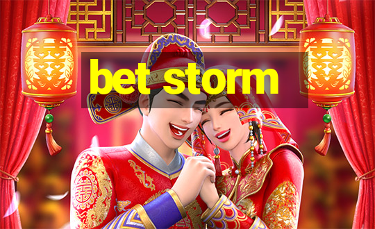 bet storm