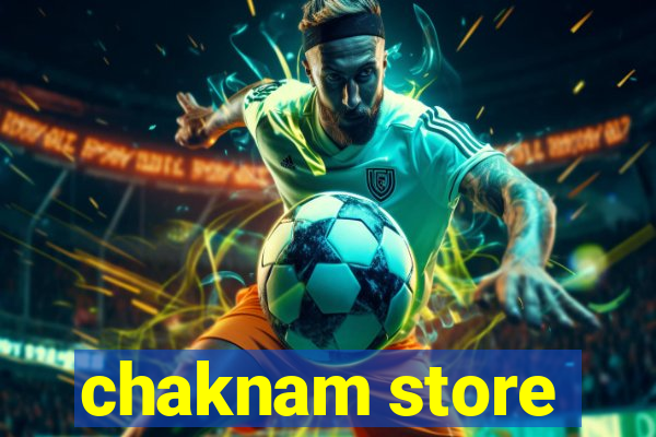 chaknam store