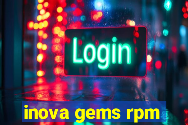 inova gems rpm